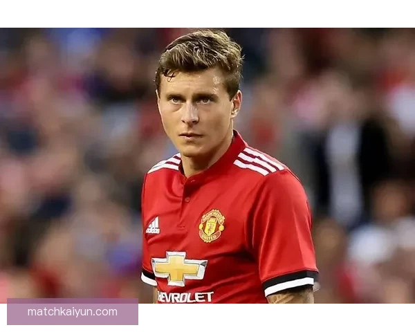 瑞典林德洛夫铁卫状态回暖，近期表现备受关注